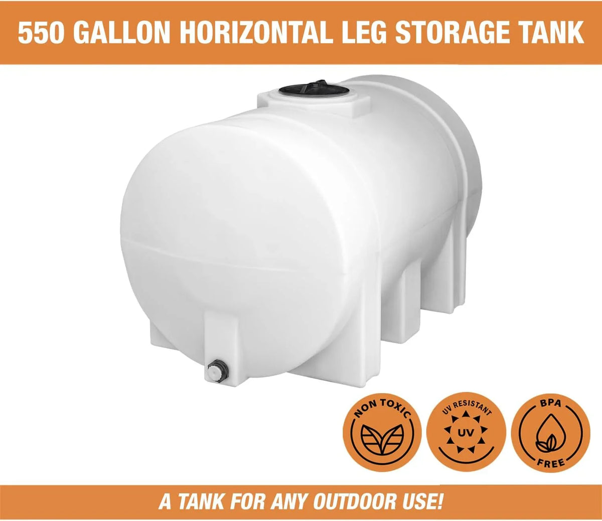Horizontal Polyethylene Reservoir Water Tank with Legs. 550 Gallon. Made in the USA. Poly Tank for Water and Non-Flammable Liquids. Rust and Corrosion Proof